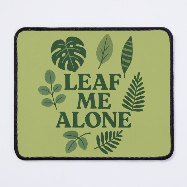 Item preview, Leaf Me Alone – Sassy Plant Lover Quote with Flowers designed and sold by Meandmyshop.