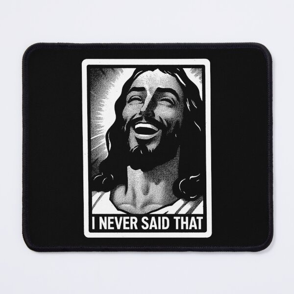 Item preview, Jesus Never Said That meme wwjd designed and sold by plushism.