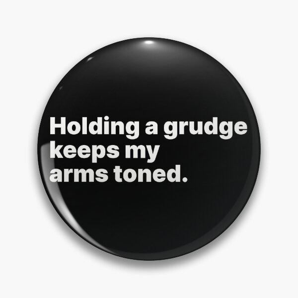 Item preview, Holding a grudge keeps my arms toned | White text designed and sold by ThingsOnTees.