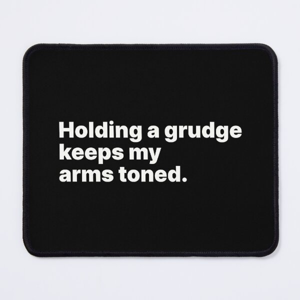 Item preview, Holding a grudge keeps my arms toned | White text designed and sold by ThingsOnTees.