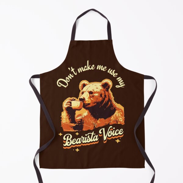 Item preview, Don't Make Me Use My Bearista Voice Funny Barista Quotes designed and sold by DemureArtsy.