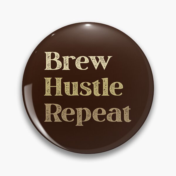 Item preview, Brew Hustle Repeat Motivation Coffee Quotes designed and sold by DemureArtsy.