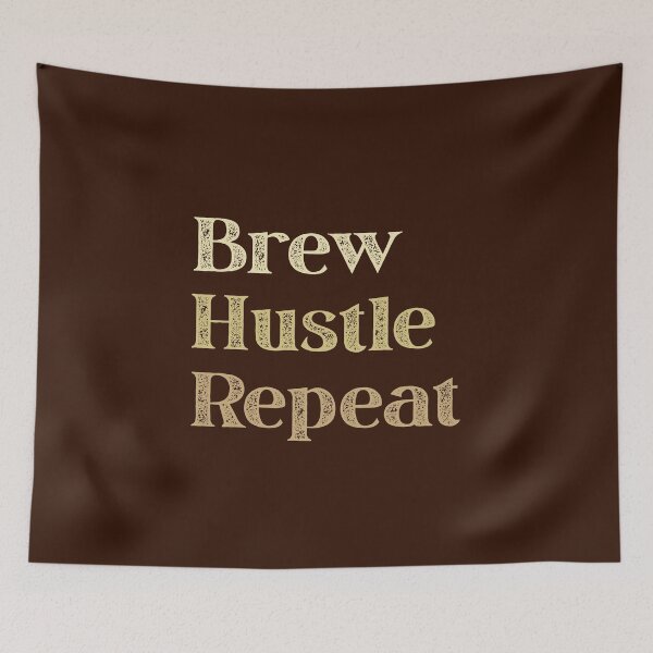 Item preview, Brew Hustle Repeat Motivation Coffee Quotes designed and sold by DemureArtsy.