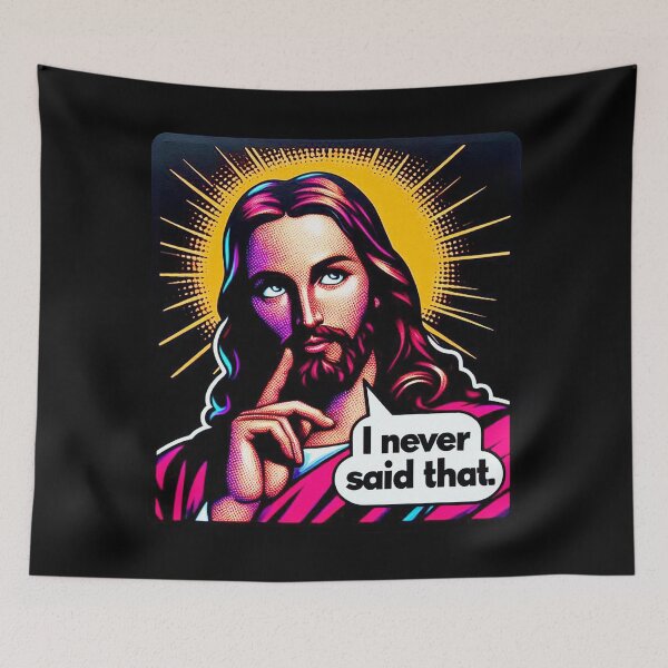 Item preview, Jesus Never Said That meme wwjd designed and sold by plushism.
