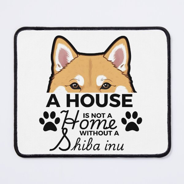 Item preview, Shiba Inu Ears – A House Is Not a Home Without a Shiba Inu designed and sold by GoodyPaws.