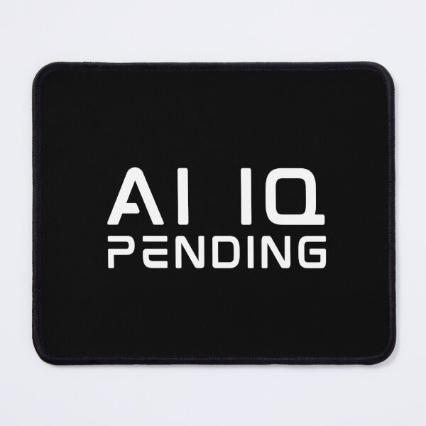 Item preview, AI IQ (Artificial Intelligence Quotient) - Pending with white text. designed and sold by MPC-Mince-Pies.