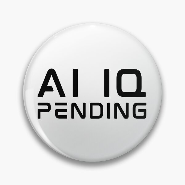 Item preview, AI IQ (Artificial Intelligence Quotient) - Pending with black text. designed and sold by MPC-Mince-Pies.