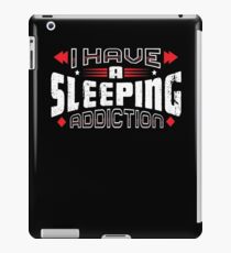 I Have A SLEEPING Addiction Vintage Distressed iPad Case/Skin