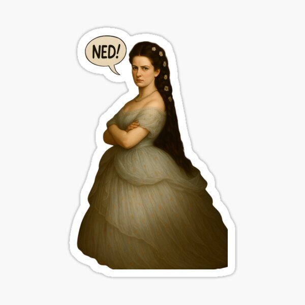 Funny Vienna Shirt | Sisi Says NED | Austrian Meme T-Shirt Sticker