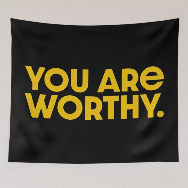 Item preview, You Are Worthy - Ochre designed and sold by sillyjess.