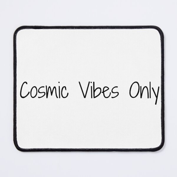 Item preview, Cosmic Vibes Only designed and sold by Ninjacatoff.