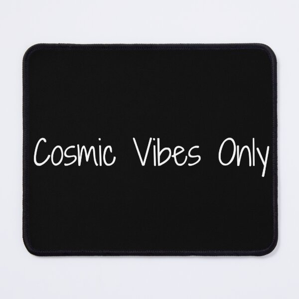 Item preview, Cosmic Vibes Only designed and sold by Ninjacatoff.