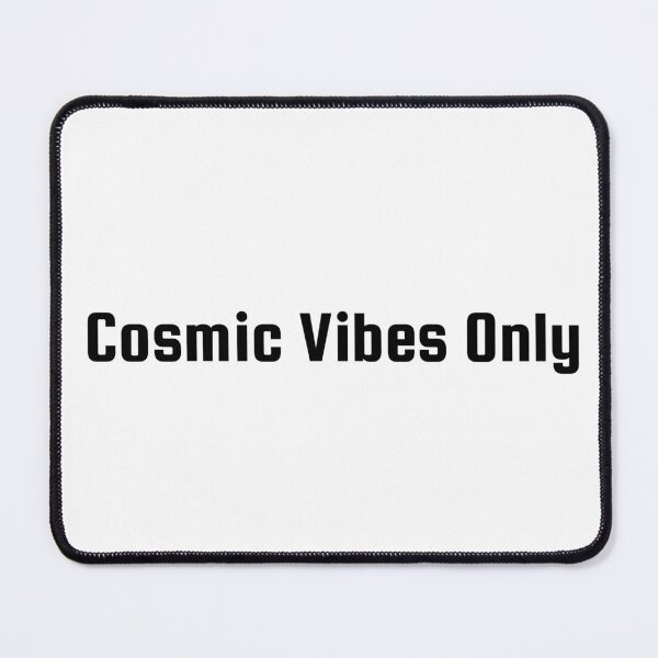 Item preview, Cosmic Vibes Only designed and sold by Ninjacatoff.