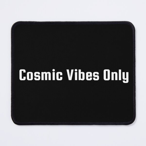 Item preview, Cosmic Vibes Only designed and sold by Ninjacatoff.