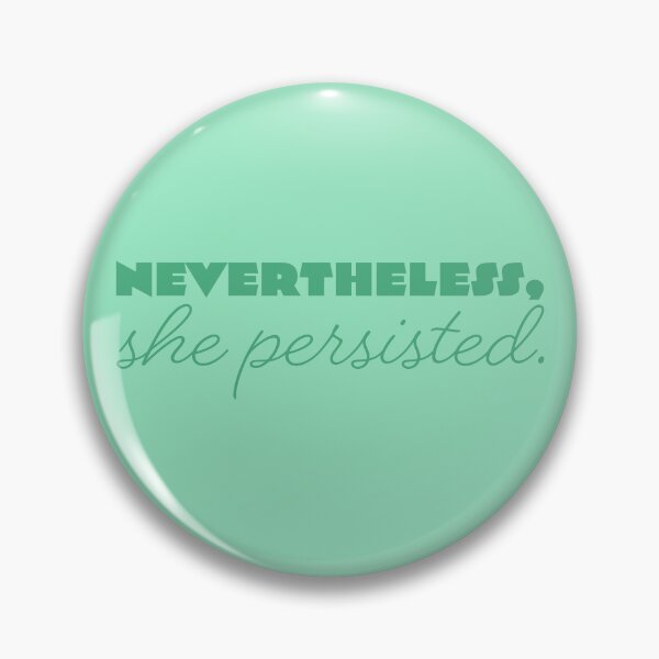 Item preview, She Persisted - Seafoam designed and sold by sillyjess.