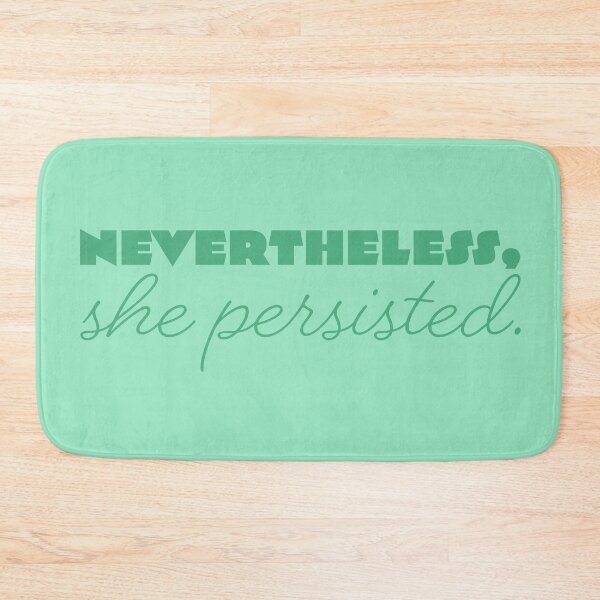 Item preview, She Persisted - Seafoam designed and sold by sillyjess.