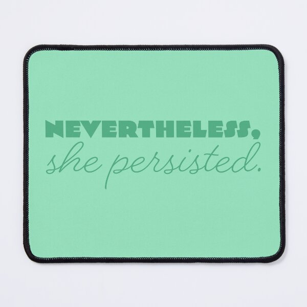 Item preview, She Persisted - Seafoam designed and sold by sillyjess.