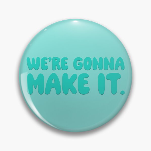 Item preview, We're Gonna Make It - Teal designed and sold by sillyjess.