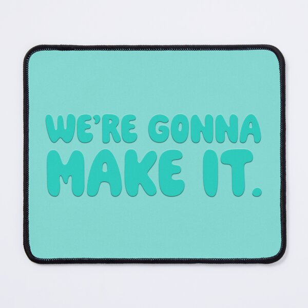 Item preview, We're Gonna Make It - Teal designed and sold by sillyjess.