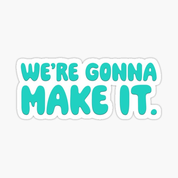 Item preview, We're Gonna Make It - Teal designed and sold by sillyjess.