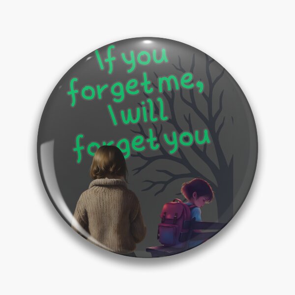 Item preview, If you forget me, I will forget you 2 designed and sold by 4Dart.