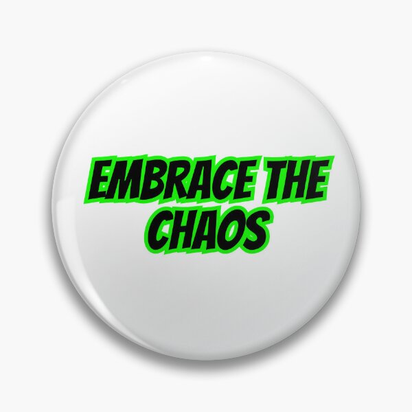 Item preview, Embrace the Chaos designed and sold by SLIMK8.