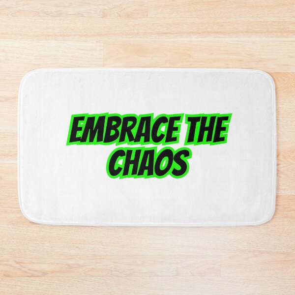 Item preview, Embrace the Chaos designed and sold by SLIMK8.