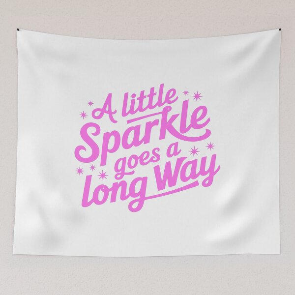 Item preview, A Little Sparkle Goes A Long Way. Pink Sparkles designed and sold by PMCreative.