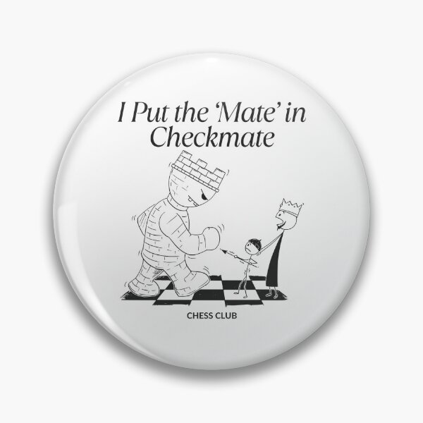 Item preview, I put the mate in checkmate designed and sold by Peerless-Prime.