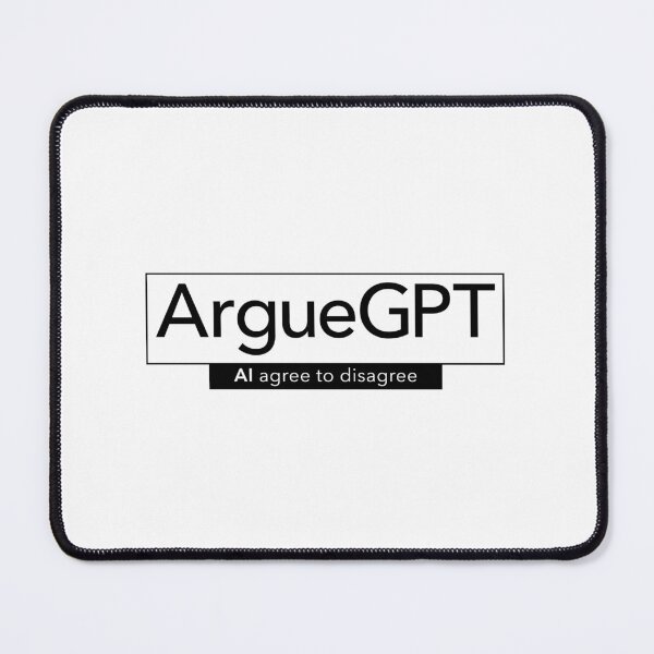 Item preview, ArgueGPT – AI Agree to Disagree - Black designed and sold by Spaabus.