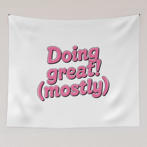 Item preview, Doing Great (Mostly). Pink Sarcasm designed and sold by PMCreative.