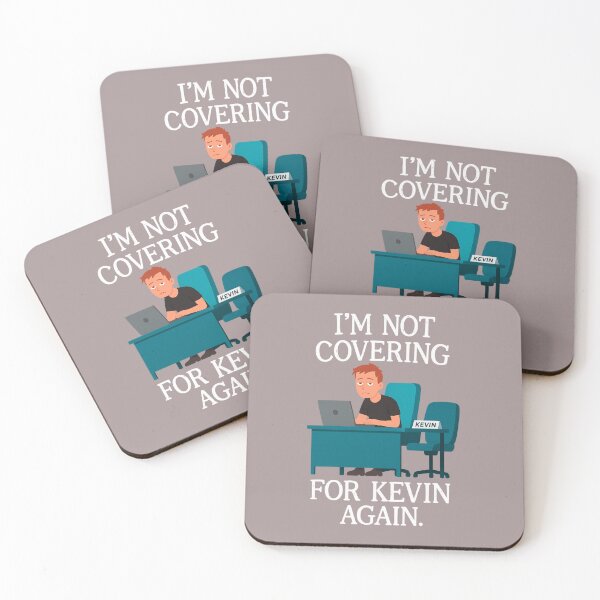 Item preview, Not Covering for Kevin – Corporate Clapback Graphic designed and sold by Neonyx2020.