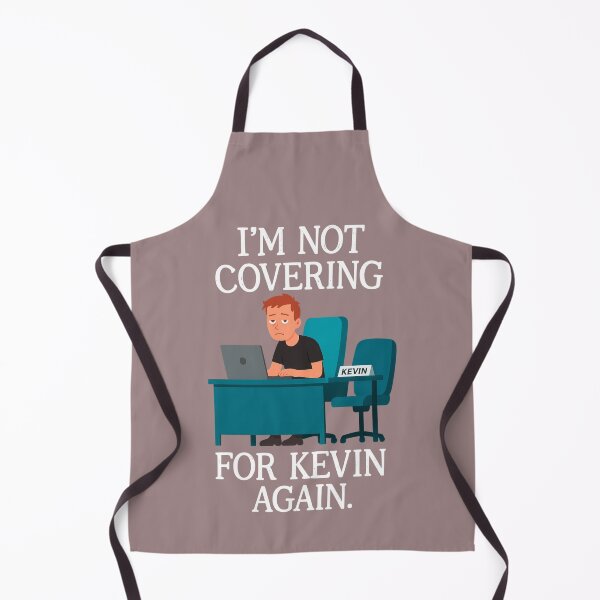 Item preview, Not Covering for Kevin – Corporate Clapback Graphic designed and sold by Neonyx2020.