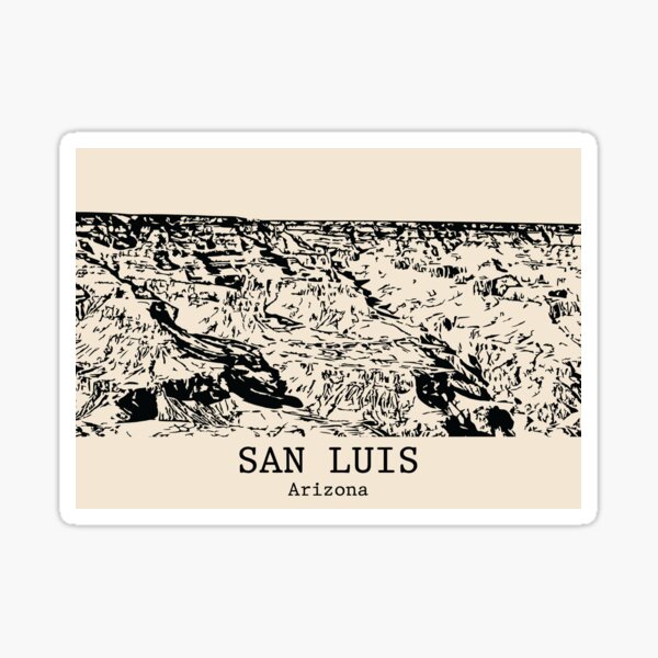 Item preview, San Luis - Arizona designed and sold by Lakeric.