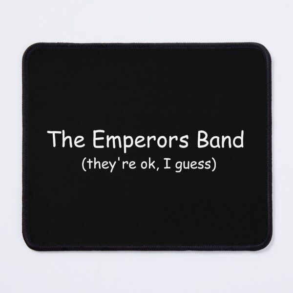 Item preview, The Emperors Band is OK designed and sold by jmeheard.