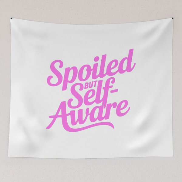 Item preview, Spoiled But Self Aware! Pink Girly designed and sold by PMCreative.