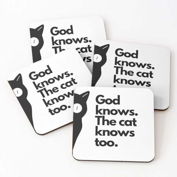 Item preview, God Knows The Cat Knows Too  designed and sold by Mymatchingprint.