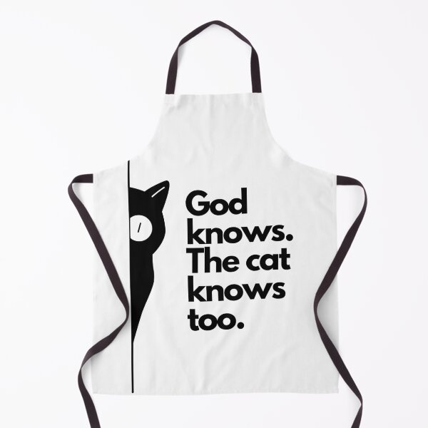 Item preview, God Knows The Cat Knows Too  designed and sold by Mymatchingprint.