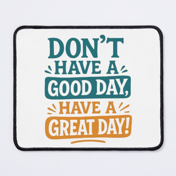 Item preview, Great Day Quote designed and sold by TeezyDezignes.