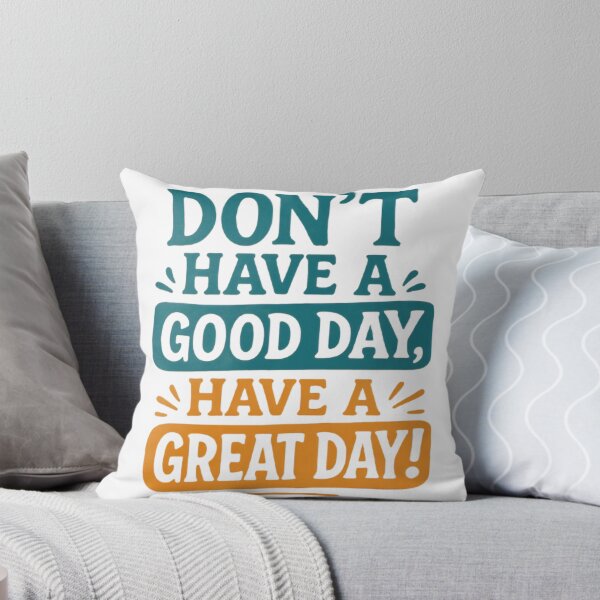Item preview, Great Day Quote designed and sold by TeezyDezignes.