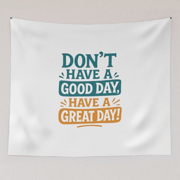 Item preview, Great Day Quote designed and sold by TeezyDezignes.