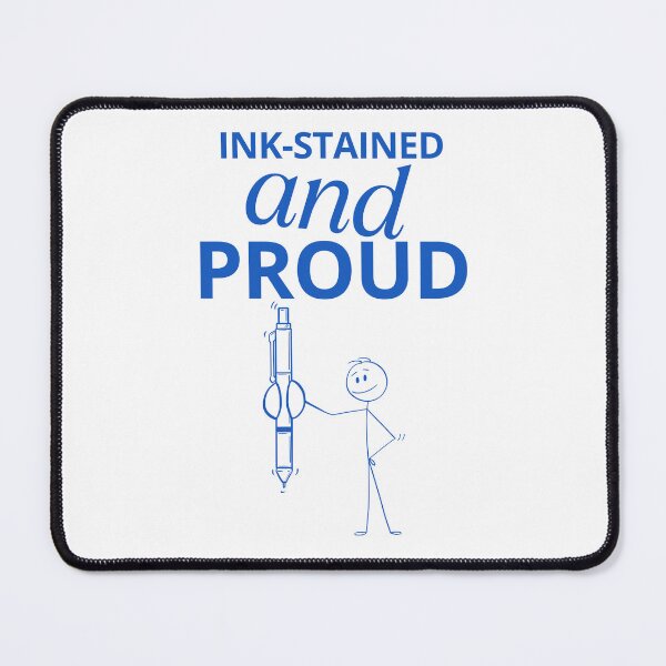 Item preview, Ink-stained and proud designed and sold by Peerless-Prime.