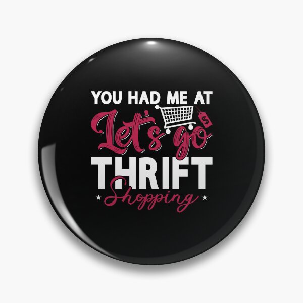 Item preview, Thrift Shopping You Had Me At Let's Go Thrifting designed and sold by tshirtconcepts.