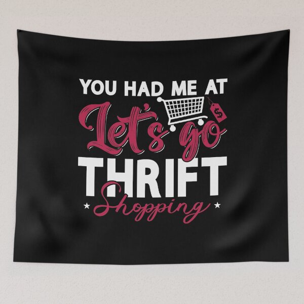 Item preview, Thrift Shopping You Had Me At Let's Go Thrifting designed and sold by tshirtconcepts.