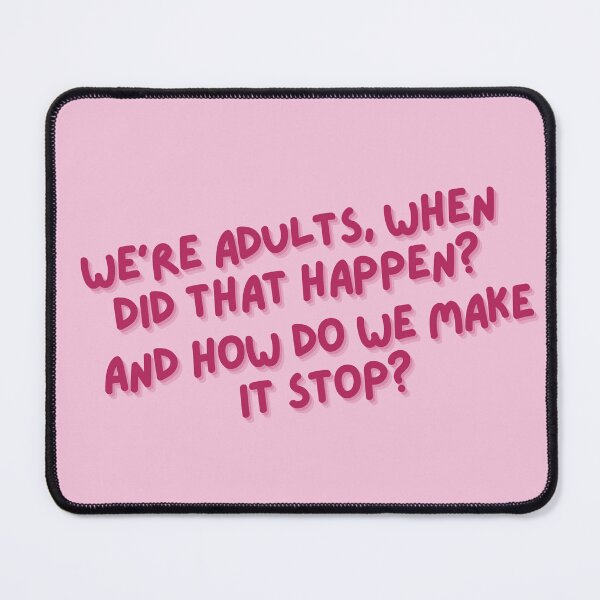 Item preview, Greys Quote We're Adults when did that happen? designed and sold by baranskini.