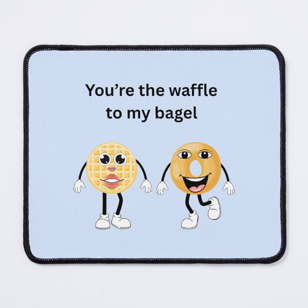 Item preview, Waffle to my Bagel designed and sold by Kilted Owl.