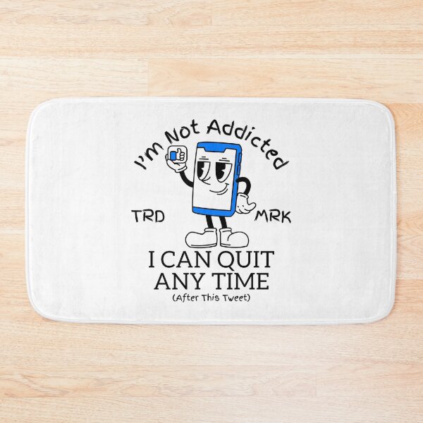 Item preview, I'm not addicted, I can quit any time (after this tweet) designed and sold by Peerless-Prime.