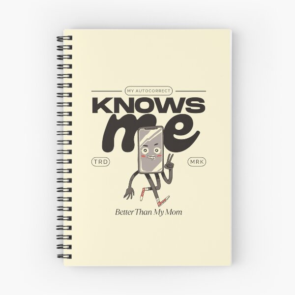 Item preview, My autocorrect know me better than my mom designed and sold by Peerless-Prime.