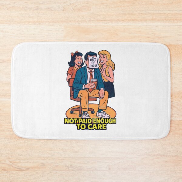Item preview, Out of Order – Not Paid Enough to Care designed and sold by Neonyx2020.