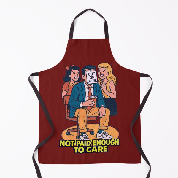 Item preview, Out of Order – Not Paid Enough to Care designed and sold by Neonyx2020.